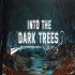 Into the Dark Trees: Haunting dream by Domestic Infelicity Into the Dark Trees: Haunting dream by Domestic Infelicity